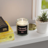 Scented Candle — "This candle understands me." (Coconut Apricot Wax, 4oz/9oz)