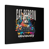 Cat Person Obviously Canvas Print — Colorful DJ Cat Wall Art