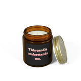 Scented Candle — "This candle understands me." (Coconut Apricot Wax, 4oz/9oz)