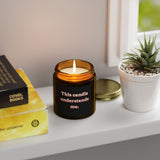 Scented Candle — "This candle understands me." (Coconut Apricot Wax, 4oz/9oz)
