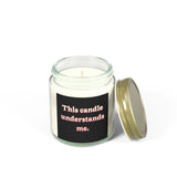 Scented Candle — "This candle understands me." (Coconut Apricot Wax, 4oz/9oz)