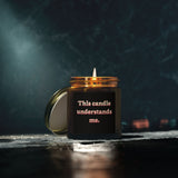 Scented Candle — "This candle understands me." (Coconut Apricot Wax, 4oz/9oz)