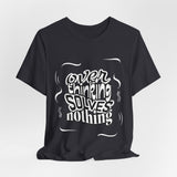 Overthinking Solves Nothing T-Shirt — Relaxed Graphic Tee