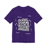 Overthinking Solves Nothing T-Shirt — Relaxed Graphic Tee