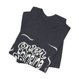 Overthinking Solves Nothing T-Shirt — Relaxed Graphic Tee